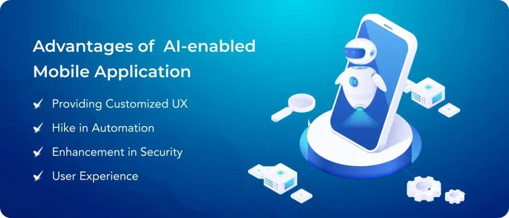 Advantages of AI-enabled Mobile Application