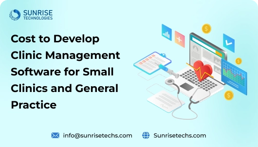 Cost to Develop Clinic Management Software for Small Clinics and General Practice